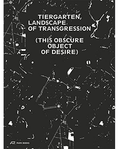 Tiergarten, lanscape of transgression