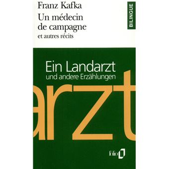 Un Medecin De Campagne Et Autres Recits Ein Landarzt Und Andere Erzahlungen Poche Franz Kafka Claude David Achat Livre Fnac