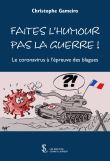 Faites l’humour pas la guerre !