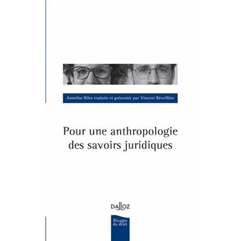 Pour une anthropologie des savoirs juridiques
