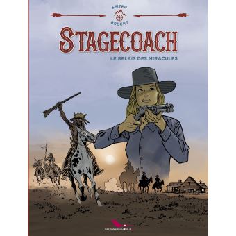 Stagecoach - Le relais des miraculés