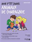 Mon p'tit cahier - Animaux de compagnie