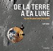 DE LA TERRE A LA LUNE Un pas de géant pour l'Humanité