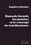 Hannah Arendt, les juristes et le concept de totalitarisme