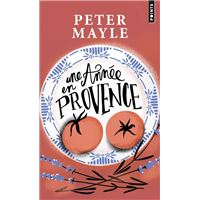 Une année en Provence - Poche - Peter Mayle - Achat Livre | fnac