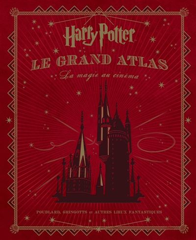 Harry Potter -  : Harry potter - le grand atlas