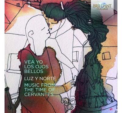 Vea yo los ojos bellos/musique au temps de cervantes