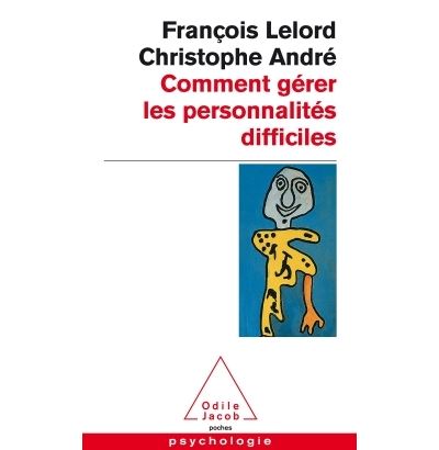 Comment gérer les personnalités difficiles