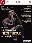 Archéologia N°583 La révolution néolithique - janvier 2020