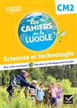 Les Cahiers de la Luciole CM2 - Ed. 2022 -  Sciences et Technologie