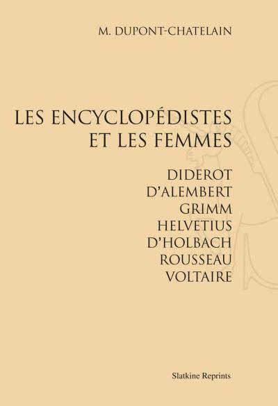 Les encyclopédistes et les femmes Diderot, D'Alembert, Grimm