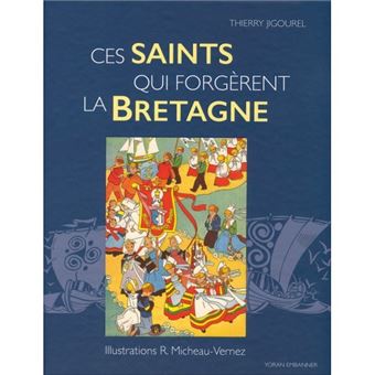Ces saint qui forgerent la bretagne