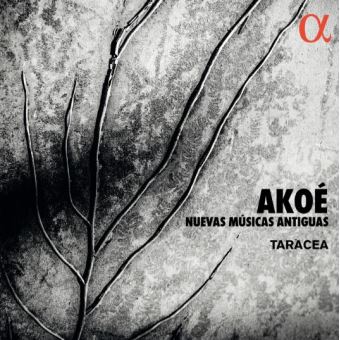 Akoé: Nuevas Músicas Antiguas