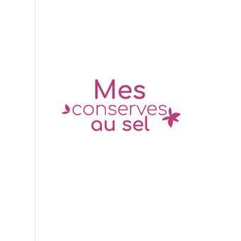 Conserves faciles. 30 recettes de saison pour manger sain