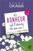Bonheur est l'œuvre de ma vie
