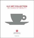 Illy art collection 30 Years of Beauty
