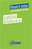 Le petit livre de l'estime de soi (Résumé et analyse du livre de Mariette Strub-Delain)