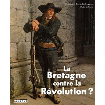 La Bretagne contre la Révolution ?