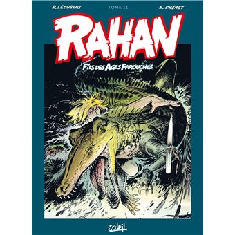 Rahan Tome 11 Rahan Integrale Roger Lecureux Andre Cheret Cartonne Achat Livre Fnac