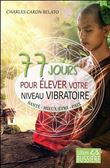 77 jours pour élever votre niveau vibratoire - Santé - Mieux-être - Paix