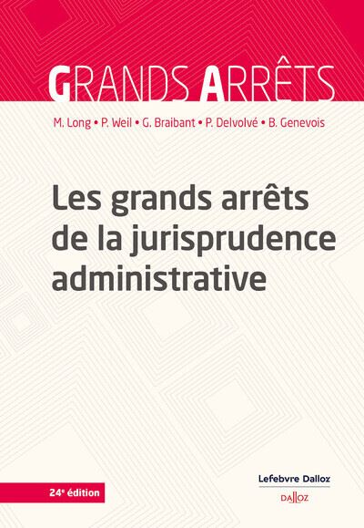 Les grands arrêts de la jurisprudence administrative - Marceau Long - broché