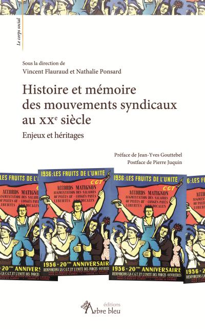 Histoire et mémoire des mouvemetns syndicaux au XXème siècle - Arbre Bleu
