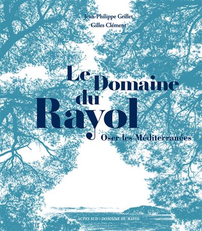 Le domaine du rayol oser les mediterranees