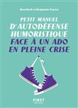 Petit manuel d'autodéfense humoristique face à un ado en pleine crise