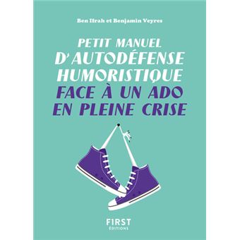 Petit manuel d'autodéfense humoristique face à un ado en pleine crise
