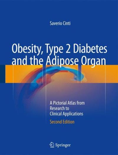 Obesity, diabetes and the adipose organ