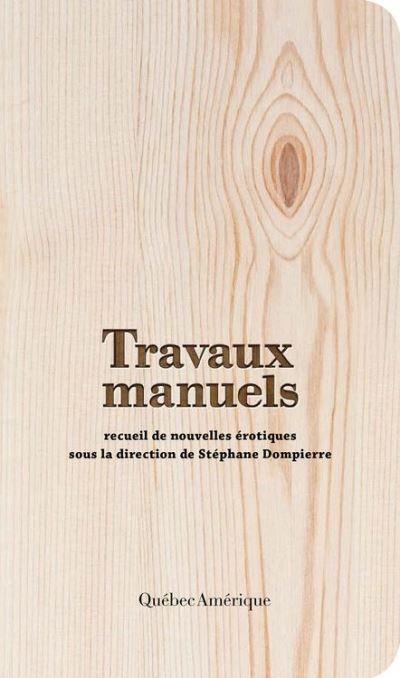 Travaux manuels - Stéphane Dompierre - Collectif (2016)