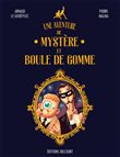 Une aventure de Mystère et Boule de Gomme