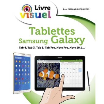 Livre Visuel Les Tablettes Samsung Galaxy Broche Paul Degranges Achat Livre Fnac