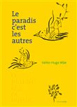 Le paradis, c'est les autres