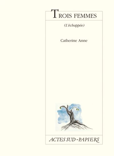 Trois femmes - Catherine Anne - broché