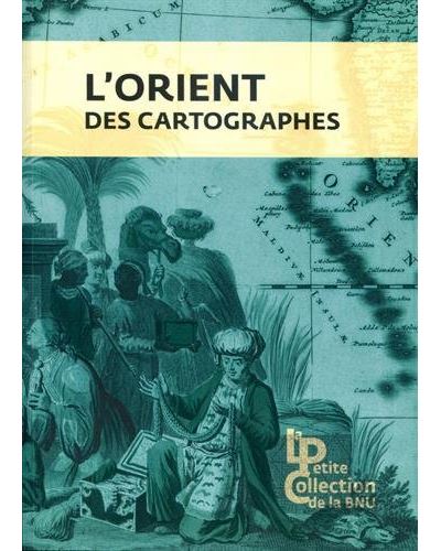 L'Orient des cartographes - Gwenaël Citerin - broché