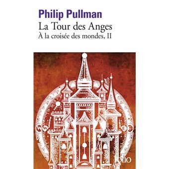 A La Croisée Des Mondes Tome 2 La Tour Des Anges - 
