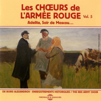 Les Chœurs de L'Armée Rouge Volume 5 : Adelita, Soir de Moscou...