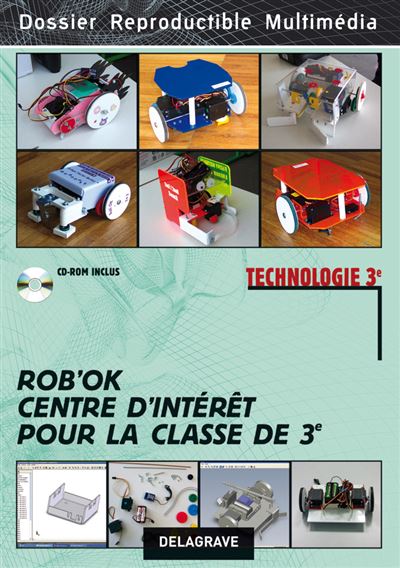 Robok : centre d'interet pour la classe de 3e (ed 2010)