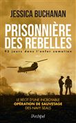 Prisonnière des rebelles - 93 jours dans l'enfer somalien