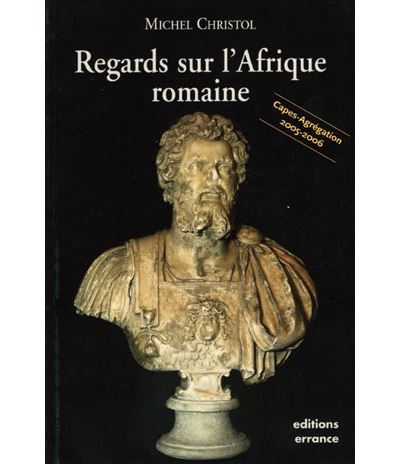 Regards sur l'afrique romaine