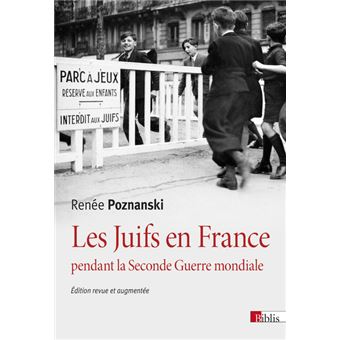 Les Juifs En France Pendant La Seconde Guerre Mondiale Broche Renee Poznanski Achat Livre Fnac