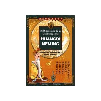 Bible médicale de la chine ancienne - huangdi neijing - illustré - 1
