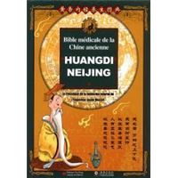 Bible médicale de la chine ancienne - huangdi neijing - illustré