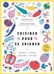Cuisiner pour se soigner