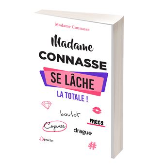 Madame Connasse se lâche : la totale !