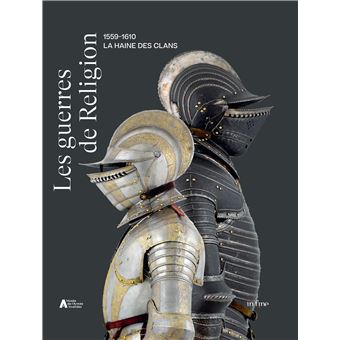 Les guerres de religion (1559-1610)