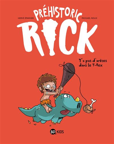 Prehistoric rick,01:y'a pas d'aretes dans le t-rex