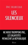 Les Silencieux - Ne nous trompons pas, les salafistes menacent la république