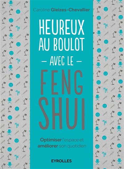 Heureux au boulot avec le feng shui
